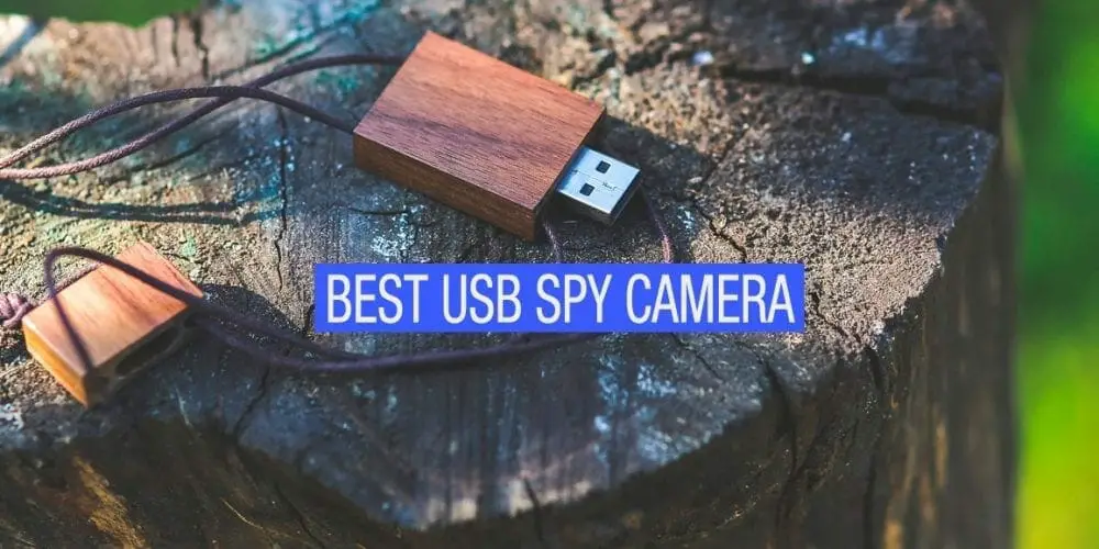 Top 13 USB Spy Cameras This Year Reviewed