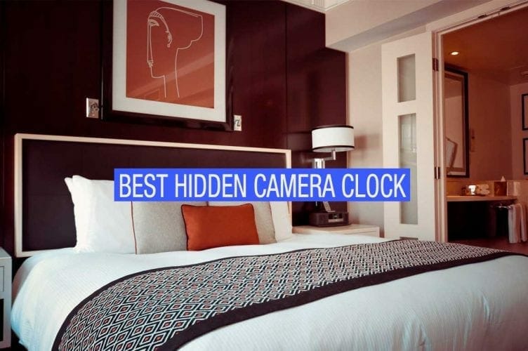 Top 5 Best Hidden Camera Clocks You Can Buy