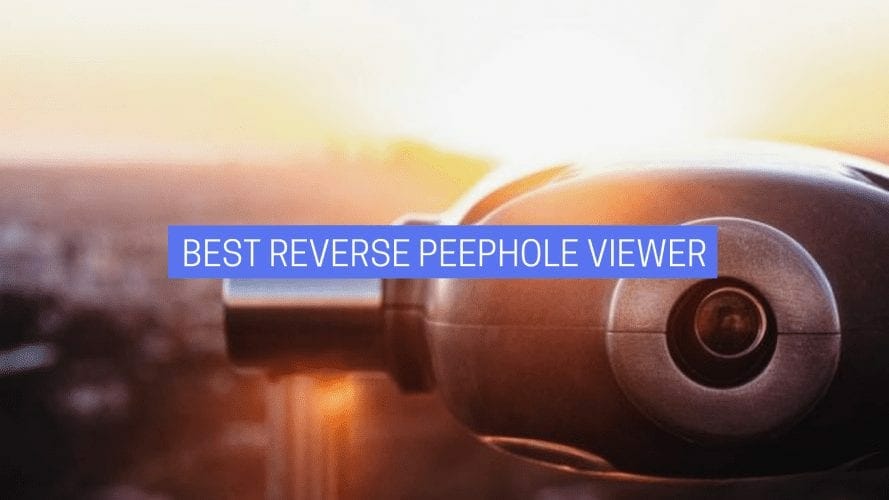 Best Reverse Peephole Viewer